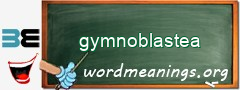 WordMeaning blackboard for gymnoblastea
